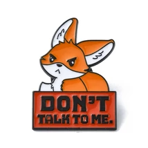 Kitűző, Angry Fox Don’t Talk to Me - Dühös róka Ne szólj hozzám felirattal